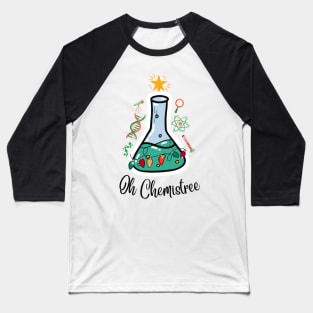 Oh Chemistree Science Teacher Gift Baseball T-Shirt